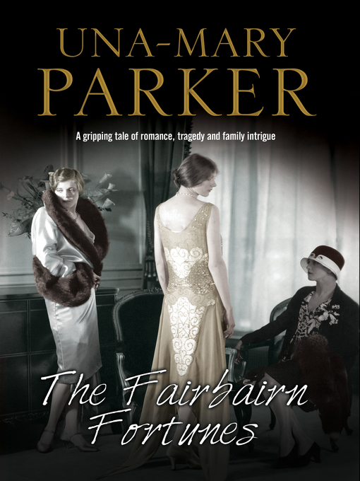 Title details for The Fairbairn Fortunes by Una-Mary Parker - Available